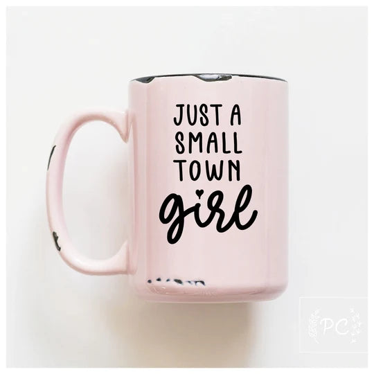 Just a small town girl ceramic mug