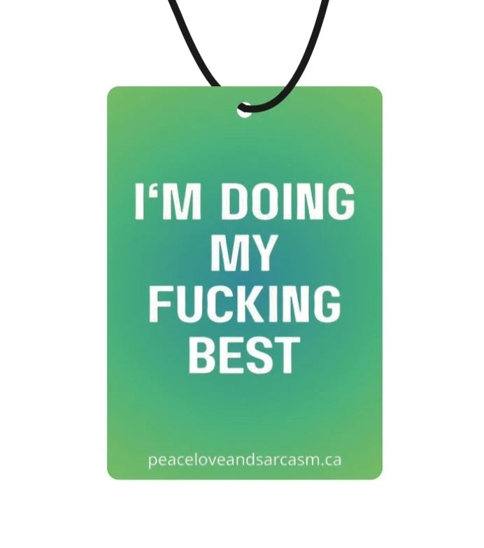 I'm Doing My F&$@ing Best Air Freshener