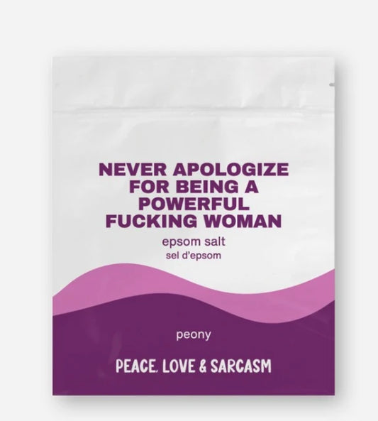 Never Apologize For Being A Powerful F&$@ing Woman Epsom Salts