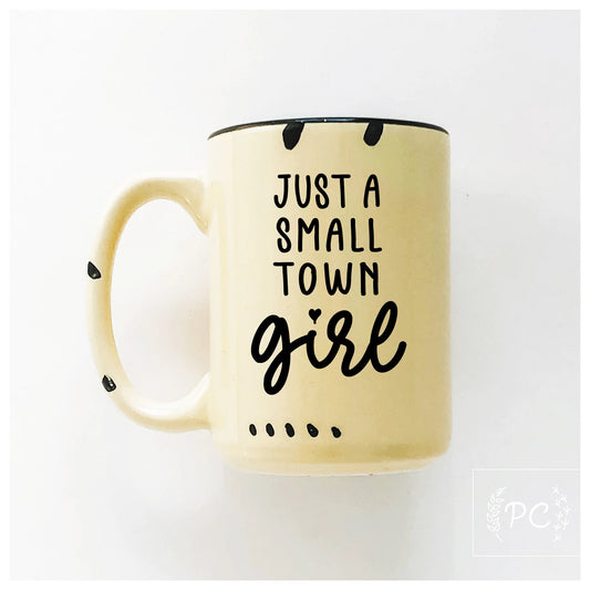 Just a small town girl ceramic mug in Yellow