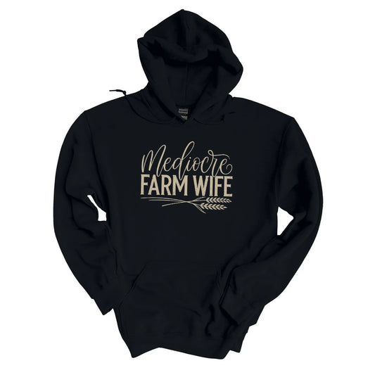 Mediocre Farm Wife Hoodie in Black