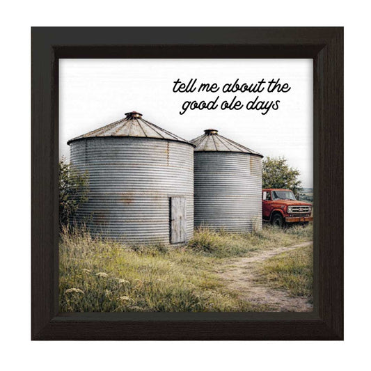 Tell Me About The Good Ole Days - Wood Sign
