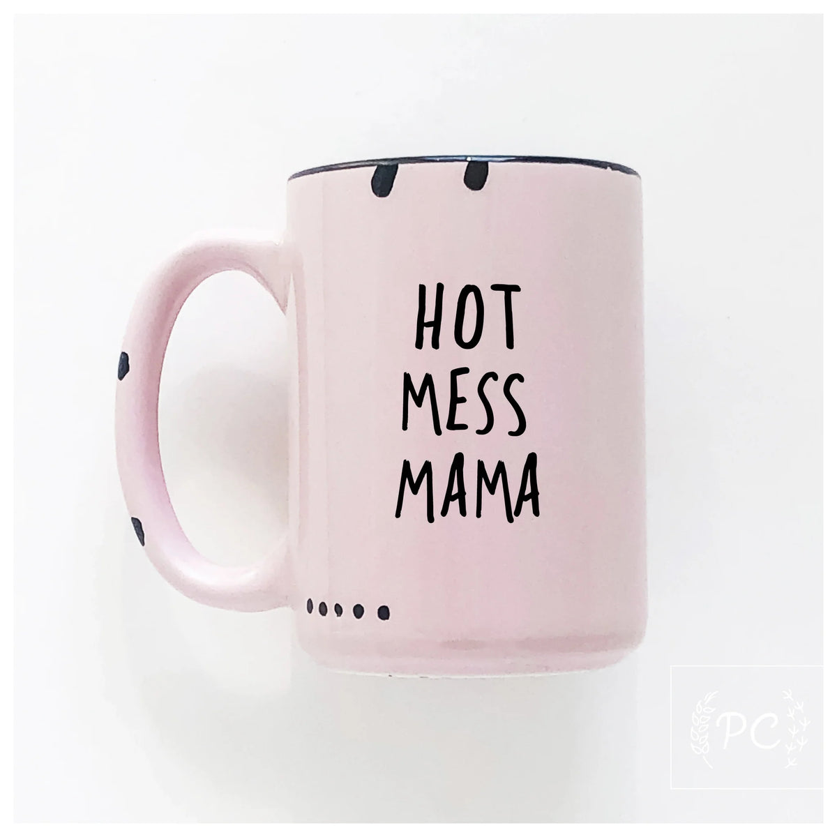 Hot mess mama ceramic mug