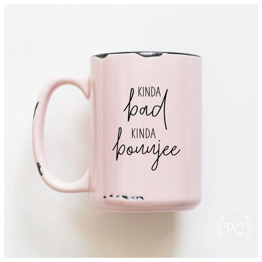 Kinda bad kinda boujee ceramic mug